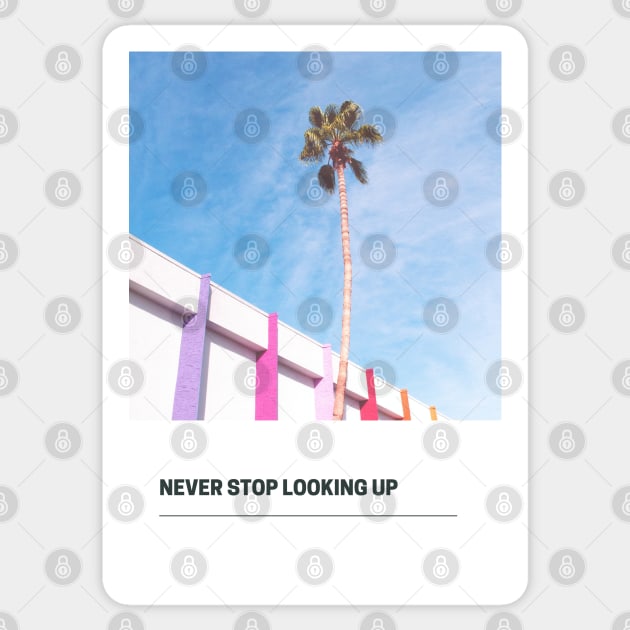 Never stop looking up Sticker by missguiguitte